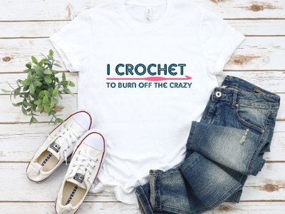 I Crochet to Burn Off the Crazy